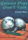 Guinea Pigs Don't Talk - Laurie Myers - 9780547562704