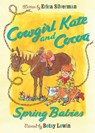 Cowgirl Kate and Cocoa: Spring Babies - Silverman Erica Silverman ; Lewin Betsy Lewin - 9780547566856
