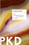 The Transmigration of Timothy Archer - Philip K. Dick - 9780547572604