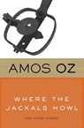 Where the Jackals Howl - Amos Oz - 9780547747187