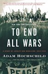 To End All Wars - Hochschild Adam Hochschild - 9780547750316