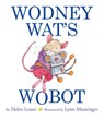 Wodney Wat's Wobot - Helen Lester - 9780547752105