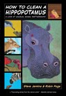 How to Clean a Hippopotamus: A Look at Unusual Animal Partnerships - Robin Page - 9780547994840