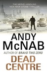 Dead Centre - Andy McNab - 9780552161404