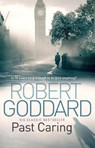 Past Caring - Robert Goddard - 9780552162951