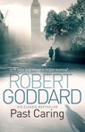 Past Caring - Robert Goddard - 9780552162951