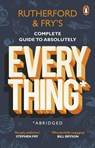 Rutherford and Fry’s Complete Guide to Absolutely Everything (Abridged) - Adam Rutherford ; Hannah Fry - 9780552176712