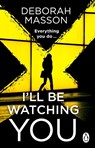 I’ll Be Watching You - Deborah Masson - 9780552178266