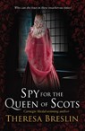 Spy for the Queen of Scots - Theresa Breslin - 9780552560757