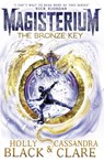 Magisterium: The Bronze Key - Holly Black ; Cassandra Clare - 9780552567701