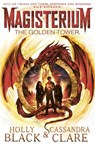 Magisterium: The Golden Tower - Holly Black ; Cassandra Clare - 9780552567756