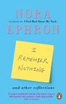 I Remember Nothing and other reflections - Nora Ephron - 9780552777377