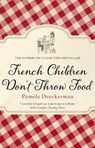 French Children Don't Throw Food - Pamela Druckerman - 9780552779173