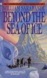 Beyond the Sea of Ice - William Sarabande - 9780553268898