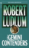 GEMINI CONTENDERS - Robert Ludlum - 9780553282092