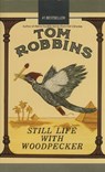 Still Life with Woodpecker - Tom Robbins - 9780553348972