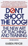Don't Shoot the Dog - PRYOR,  Karen - 9780553380392