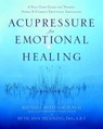 Acupressure for Emotional Healing - Michael Reed Gach ; Beth Ann Henning - 9780553382433