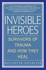 Invisible Heroes - Belleruth Naparstek - 9780553383744
