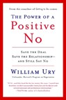 The Power of a Positive No - William Ury - 9780553384260
