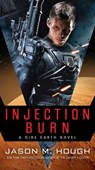 Injection Burn - Jason M. Hough - 9780553391305
