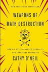 Weapons of Math Destruction - O'NEIL,  Cathy - 9780553418811