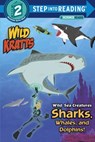 Wild Sea Creatures: Sharks, Whales and Dolphins! (Wild Kratts) - Chris Kratt ; Martin Kratt - 9780553499032