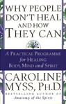 Why People Don't Heal And How They Can - Caroline Myss - 9780553507126
