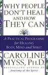 Why People Don't Heal And How They Can - Caroline Myss - 9780553507126