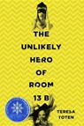 The Unlikely Hero of Room 13B - TOTEN,  Teresa - 9780553507867