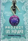 Project (Un)Popular Book #1 - Kristen Tracy - 9780553510508