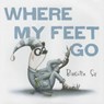 Where My Feet Go - SIF,  Birgitta - 9780553511642