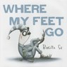 Where My Feet Go - SIF,  Birgitta - 9780553511659