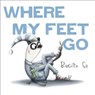 Where My Feet Go - Birgitta Sif - 9780553511666