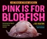 Pink Is For Blobfish - Jess Keating - 9780553512298