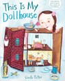 This Is My Dollhouse - Giselle Potter - 9780553521559
