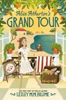 Alice Atherton's Grand Tour - Lesley M. M. Blume - 9780553536812