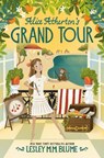 Alice Atherton's Grand Tour - Lesley M. M. Blume - 9780553536829