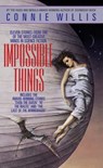 Impossible Things - Connie Willis - 9780553564365