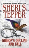 Gibbon's Decline and Fall - Sheri S. Tepper - 9780553573985