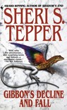 Gibbon's Decline and Fall - Sheri S. Tepper - 9780553573985