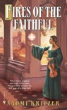 FIRES OF THE FAITHFUL - Naomi Kritzer - 9780553585179