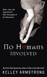 No Humans Involved - Kelley Armstrong - 9780553588378