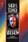 Sideshow - Sheri S. Tepper - 9780553762891