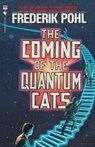 The Coming of the Quantum Cats - Frederik Pohl - 9780553763393