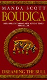 Boudica: Dreaming The Bull - Manda Scott - 9780553814071