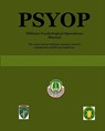 Psyop: Military Psychological Operations Manual - U. S. Army - 9780557052561