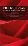 The Gulistan or Rose Garden of Sa'di - Muslih-uddin Sa'di ; Edward Rehatsek ; David Rosenbaum - 9780557200276