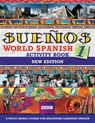 SUENOS WORLD SPANISH 1 ACTIVITY BOOK NEW EDITION - Almudena Sanchez ; Aurora Longo - 9780563472476