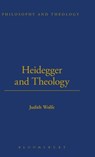Heidegger and Theology - Judith Wolfe - 9780567033758
